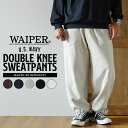 WAIPER.inc 米軍 U.S. NAVY ダブルニー スウェットパンツ【WP1032】【クーポン対象外】【T】｜メンズ ボトムス ミリタ…