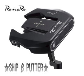 【NEW】ROMARO SHIP β PUTTER ロマロ パター シップベータパター マレット型 ネオマレット高重心パター ヘッド 新品!!