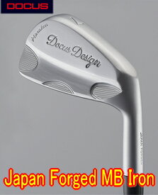 【送料無料】ドゥーカス DOCUS Japan Forged MB IRON アイアン 6-P(5本SET) +カスタムシャフト装着 新品！