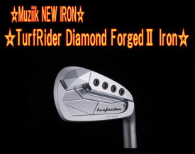 【NEW★送料無料】Muziik ムジーク Turfrider Diamond Forged II Iron ターフライダー ダイアモンド フォージド2 アイアン 6-P (5本セット)+ カスタムシャフト装着！