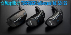 Muziik Turfrider Puttersand 40/50/55 ムジーク ターフライダー パターサンド 40°/50°/55° アプローチ専用ウェッジ ヘッド単体 + カスタムシャフト装着！