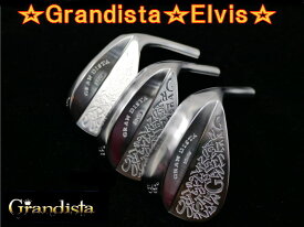 【NEW】GRANDISTA グランディスタ NEW WEDGE Elvis エルヴィス 51/55/59° 3本セット ウェッジ ヘッド単体 + カスタムシャフト装着！