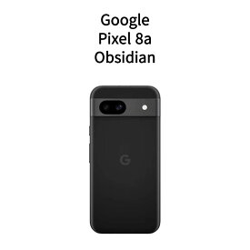 【新品】Google Pixel 8a 128GB Obsidian SIMフリー