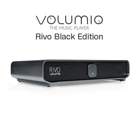 Volumio - Rivo Black Edition（PCM768/DSD256対応・DAC非搭載ネットワークストリーマー）【全世界100台限定】【次回納期未定・ご予約受付中】