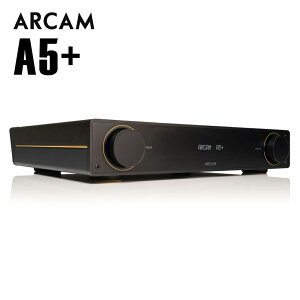 ARCAM - A5+�iARCA5PLJN�jDAC���ځE�C���e�O���[�e�b�h�A���v�y6��25�������\��E���\���t���z