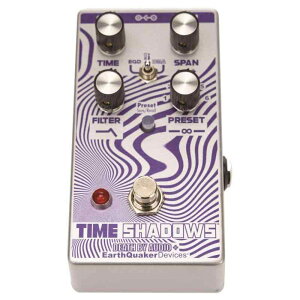 Earthquaker Devices A[XNGCJ[foCZX EQD Time Shadows Tun[jbN}`fBC]l[^[ M^[GtFN^[