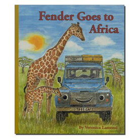 ランドローバー絵本　えほん”Fender Goes to Africa”Written by Veronica Lamond　Fenderbooks