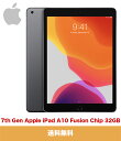 第7世代アイパッド A10 フュージョン Apple iPad A10 Fusionチップ32GB 色：スペースグレー (送料無料)