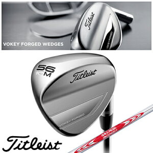 【19年/VOKEY FORGED】【ツアークロム】タイトリスト 日本仕様 ボーケイデザイン VOKEY FORGED(フォージド)ウェッジ スチール【11864】