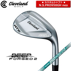 【◎カスタム在庫/RTX DEEP FORGED2】クリーブランドディープフォージド2ウェッジ 正規品 N.S.PRO950GH_neo【12784】