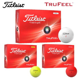 ●【TruFeel】タイトリスト 日本正規品 ゴルフボール 1ダース（12球）24年【40400】