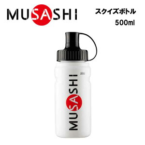 �y�X�[�p�[SALE 10��0���`26H����I�ő�P40�{�zMUSASHI �X�N�C�Y�{�g�� 500ml ���T�V �X�N�C�Y �{�g�� �����^�� �h�����N �}���\�� �����j���O �W���M���O �����i�[ �g���[�j���O