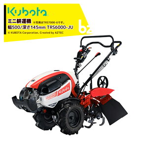 N{^ kubota ~jk^@ k@ Ǘ@ z [^[Jo[JEa^C 6.3n ̍L`300 500mm [145mm TRS6000-JU @ll