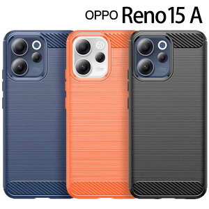 OPPO Reno15 A �P�[�X �X�}�z�P�[�X �J�[�{���� TPU �X�}�z �J�o�[ �\�t�g�P�[�X ���^ ���炳�� �P�[�X �V���v�� ���m 15a �I�b�|