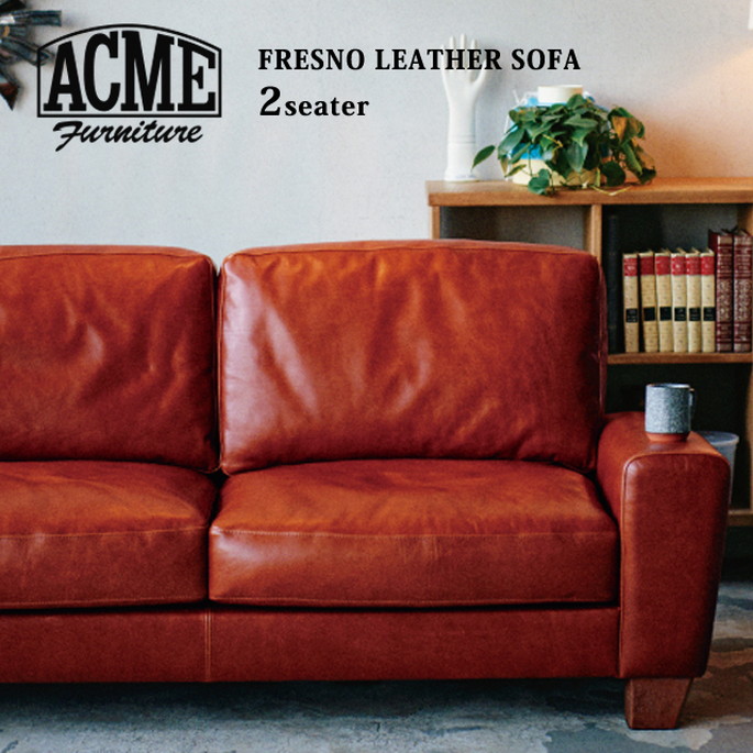 新色追加 アクメファニチャー ACME Furniture SOFA 2-Seater FRESNO LEATHER ソファ