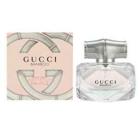 グッチ GUCCI バンブー EDT SP 30ml【あす楽対応】GUCCI レディース 香水 フレグランス ギフト プレゼント 誕生日