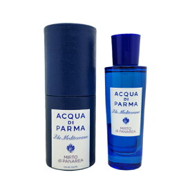 【～4/25 店内全品ポイント15倍！】 アクアディパルマ ACQUA DI PARMA ブルー メディテラネオ ミルト ディ パナレア EDT SP 30ml【あす楽対応】ACQUA DI PARMA ユニセックス 香水 フレグランス ギフト プレゼント 誕生日