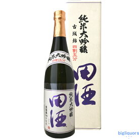 【年1回出荷2024年3月】田酒　純米大吟醸　四割五分●古城錦●720ml〔化粧箱付〕【西田酒造店】【選冷2】【□】◎送料表記はクール代込料金