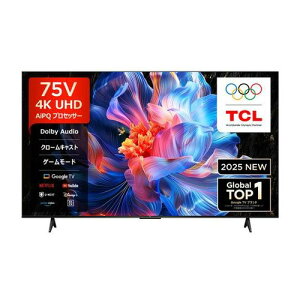 TCL 75P6K 75V�^ 4K�t���e���r P6K�V���[�Y Google TV ���^���b�N➑� HDR�Ή� 75�C���` ��^TV
