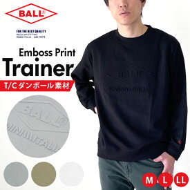 BALL トレーナー 62590 ボール 通販 メンズ ブランド エンボスプリント 秋冬 秋 冬 あったか 暖かい 部屋着 ルームウェア アウトドア ロゴ ワッペン 袖口 刺繍 おしゃれ シンプル カジュアル ユニセックス 男女兼用 おそろい ペアルック トップス メンズファッション