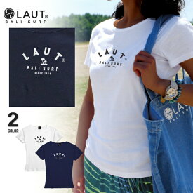 LAUT BALI SURF サーフ 半袖 Tシャツ レディース ガールズ ホワイト/ネイビー/ S/M/Lサーフ系 サーファー レギュラーバリ島 インドネシア サーフィン ハワイアン 西海岸 ラウトバリサーフ