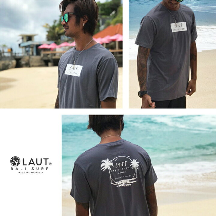 楽天市場 サーフブランド Tシャツ メンズ 半袖 ヤシの木 かっこいい おしゃれ ビーチスタイル 南国 Laut Bali Surf スタンダード ホワイト ブラック グレー S M L 西海岸 ハワイアン サーフィン サーフ系 バリ雑貨 バリテラス