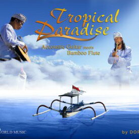 クリックポストOK！バリ島 CD★激安 品数 NO.1★ トロピカルパラダイス TROPICAL　PARAISEオリエンタル 伝統音楽 BGM リゾート 癒し リラックス アジアンヒーリング バリ音楽 ラウンジ音楽【バリ・アジアン雑貨バリパラダイス】