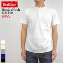 【最大1000円オフクーポン対象】Healthknit ヘルスニット ヘンリーネック Tシャツ ティーシャツ 半袖 無地 906s メンズ レディース ストリート メール便対応 【 メール便で 送料無料 】【買い回り】