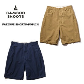 ★SALE40％OFF★BAMBOO SHOOTS バンブーシュート FATIGUE SHORTS-POPLIN ファティーグショーツ ポプリン メンズ BEIGE NAVY S/M/L/XL 2301018【返品交換不可】【PTUP】