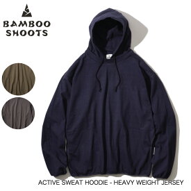 BAMBOO SHOOTS バンブーシュート ACTIVE SWEAT HOODIE - HEAVY WEIGHT JERSEY アクティブスウェットフーディ ヘビーウェイトジャージー 2301008 メンズ【PTUP】