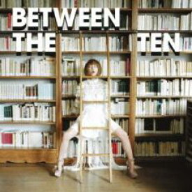 【ご奉仕価格】BETWEEN THE TEN 通常盤 2CD【CD、音楽 中古 CD】メール便可 ケース無:: レンタル落ち