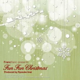 Francfranc presents Fun Fun Christmas【CD、音楽 中古 CD】メール便可 ケース無:: レンタル落ち