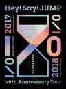 Hey! Say! JUMP I/Oth Anniversary Tour 2017-2018 3DVD+LIVE PHOTO BOOK 初回限定盤1【音楽 新品 DVD】 セル専用