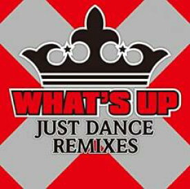 【バーゲンセール】【中古】CD▼WHAT’S UP JUST DANCE REMIXES ワッツ・アップ ジャスト・ダンス・リミキシーズ レンタル落ち