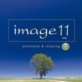 【バーゲンセール】【中古】CD▼image 11 emotional&relaxing To the next decade イマージュ 11 エモーショナル・アンド・リラクシング トゥー・ザ・ネクスト・ディケイド レンタル落ち