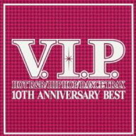 【バーゲンセール】【中古】CD▼V.I.P. ホット・R&B/ヒップホップ/ダンス・トラックス 10TH ANNIVERSARY …