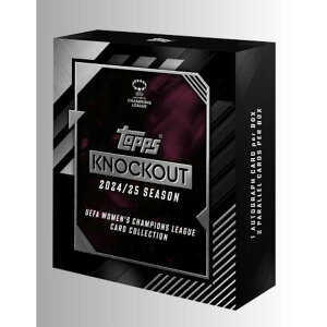 �T�b�J�[ 2024/25 Topps UEFA Women's Champions League Knockout Hobby Box �z�r�[�{�b�N�X ���M�T�C���J�[�h����