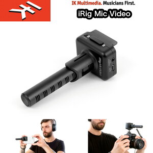 IK Multimedia | iRig Mic Video ACO}CNrfI PwiX[p[EJ[fBIChj fW^ڑ̃VbgKE}CN  Ki