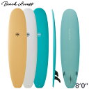 【Beach Access】 Standardシリーズ ソフトボード ロングボード ミニロング 8’0” スポンジボード スカッシュテール …