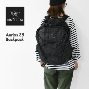 ARC'TERYX [A[NeNXK㗝X] Aerios 35 Backpack [X000009588] GAIX 35 obNpbNEfCpbNEobNpbN EMEN'S / LADY'S [2025AW]