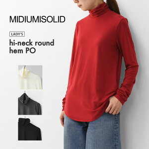 �ySALE 30%OFF�zMIDIUMISOLID [�~�f�B�E�~�\���b�h] hi-neck round hem PO [4-112209] �n�C�l�b�N���E���h�w���v���I�[�o�[�E�C���i�[�E�n�C�l�b�N�E�J�b�g�\�[�E�����ELADY'S [2025AW]