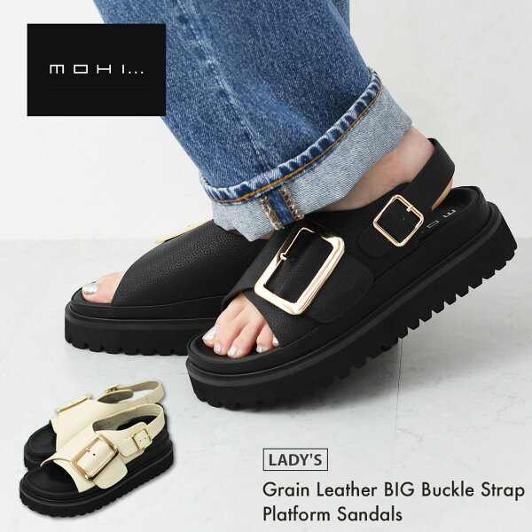 【SALE 30%OFF】MOHI [モヒ] Grain Leather BIG Buckle Strap Platform Sandals [2024-3-MA] レザービッグバックルバックストラッププラットフォームサンダル・フラットサンダル・パンプス・歩きやすい・カジュアル・LADY'S [2026SS]