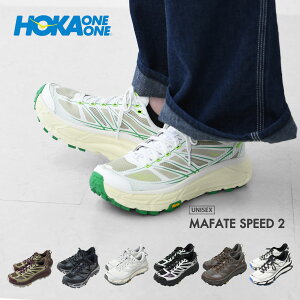 HOKA ONE ONE [�z�J�I�l�I�l] MAFATE SPEED 2 [1126851] �}�t�@�e �X�s�[�h2 (���j�Z�b�N�X)�E�����j���O�E�g���C�������j���O�E�X�j�[�J�[�E�A�E�g�h�A�EMEN'S / LADY'S [2026SS]