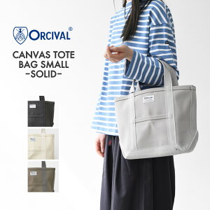 ORCIVAL[�I�[�`�o���E�I�[�V�o��] CANVAS TOTE BAG SMALL -SOLID- [OR-H0285KWC-S] �L�����o�X�g�[�g�o�b�O �X���[���E���n�E�g�[�g�o�b�O�E�G�R�o�b�O�E�V���b�s���O�o�b�O�EMEN'S / LADY'S [2026SS]