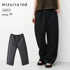 mizuiro ind [�~�Y�C�� �C���h] easy PT [2-260098] �C�[�W�[�p���c�E���[�Y�V���G�b�g�E���C�h�p���c�E�E�G�X�g�S���E�J�W���A���E���ꂢ�߁ELADY'S [2026SS]