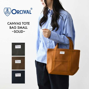 ORCIVAL[�I�[�`�o���E�I�[�V�o��] CANVAS TOTE BAG SMALL -SOLID- [OR-H0285KWC-S] �L�����o�X�g�[�g�o�b�O �X���[���E���n�E�g�[�g�o�b�O�E�G�R�o�b�O�E�V���b�s���O�o�b�O�EMEN'S / LADY'S [2026AW]