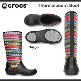 クロックス レディース 軽量 長靴 レインブーツ サーマルーセント おしゃれ かわいい ファッション 柄 レア 履きやすい 柄 雨 雪 レイン Crocs Thermalucent Boot