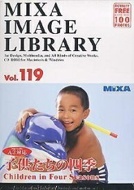 【中古】 MIXA Image Library Vol.119「子供たちの四季」