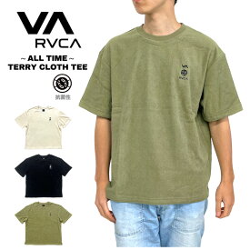 【SALE★30%OFF】【送料無料】ルーカ RVCA メンズ レディース 半袖Tシャツ 【ALL TIME】TERRY CLOTH TEE ストリート リラックス アート サーフ スケボー メンズ ロゴ アクティブ 抗菌 快適 BD041260