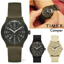 【ポイント10倍】TIMEX タイメックス 腕時計 オリジナルキャンパー クォーツ 防水 軽量 ミリタリーウォッチ アウトドア スポーツ 釣り フィッシング カジュアル メンズ レディース ギフト プレゼント 定番 TW2P88400 TW2R13800 TW2Y19800
